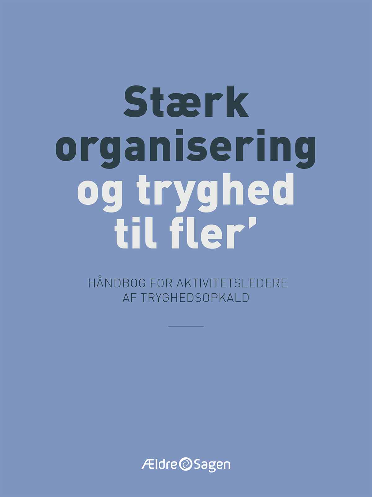 Stærk organisering og tryghed til fler’ – håndbog for aktivitetsledere af Tryghedsopkald